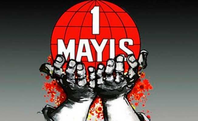 Bugün 1 Mayıs Emek ve Dayanışma Günü