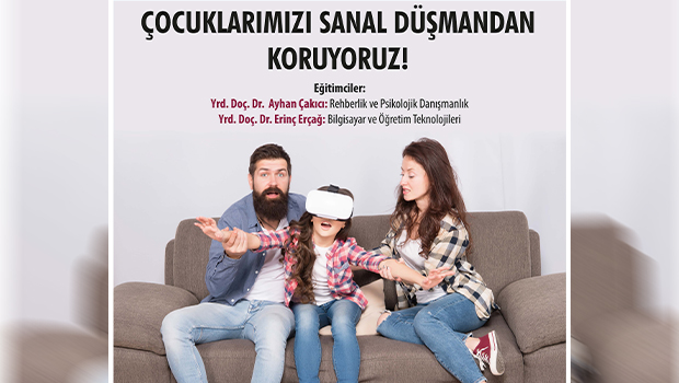 ‘Çocuklarımızı Sanal Düşmandan Koruyoruz’