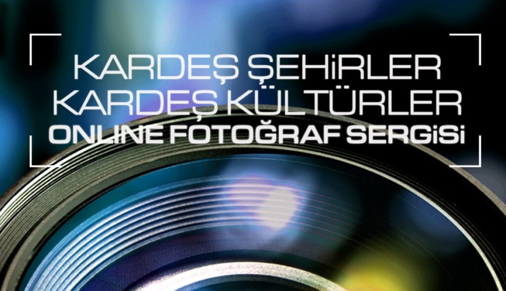Lefkoşa’da online ‘Kardeş şehirler, kardeş kültürler’ Fotoğraf Sergisi