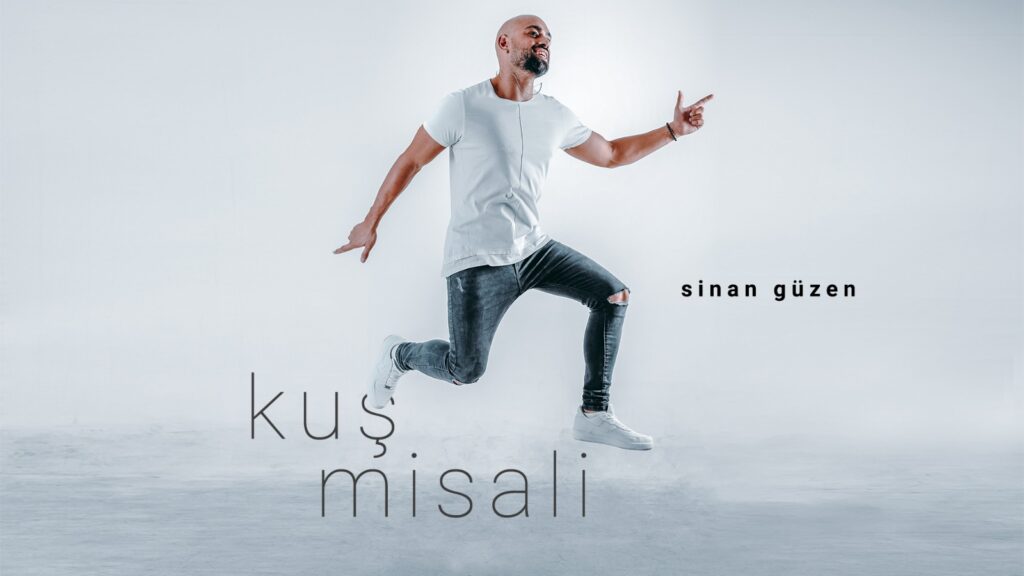 Sinan Güzen’den yeni single: ‘Kuş Misali’