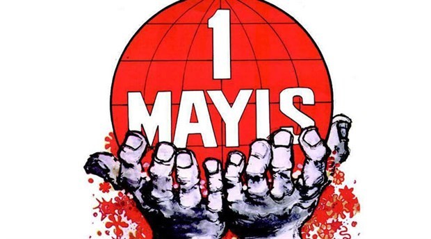 Bugün 1 Mayıs, İşçi Bayramı