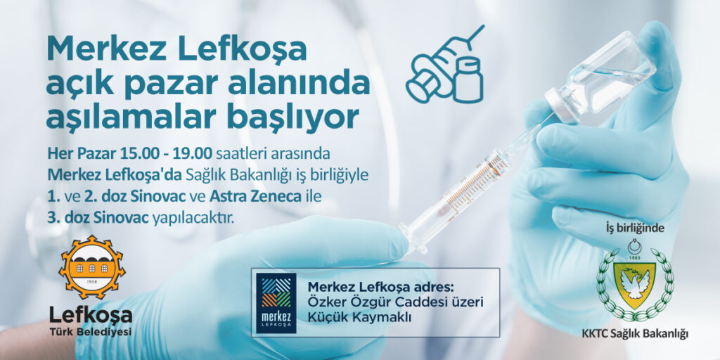LTB ile Sağlık Bakanlığı iş birliğinde Merkez Lefkoşa’da pazar günleri aşılama yapılacak