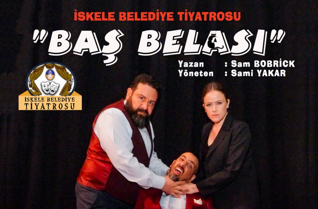 “Baş Belası” 25 Şubat’ta Mağusa’da