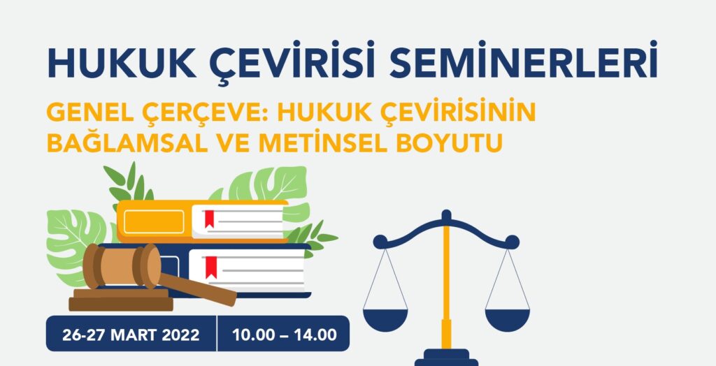 “Hukuk Çevirisinin Bağlamsal ve Metinsel Boyutu” semineri düzenleniyor
