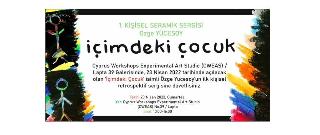 “İçimdeki Çocuk” seramik sergisi 23 Nisan Cumartesi yapılıyor