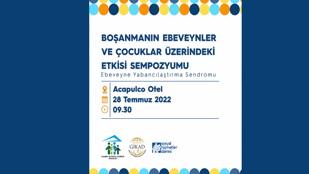 “Boşanmanın Ebeveynler ve Çocuklar Üzerindeki Etkisi’’ konulu sempozyum yarın