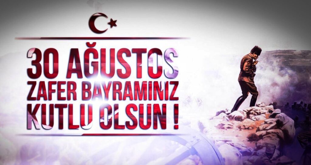 Bugün 30 Ağustos Zafer Bayramı