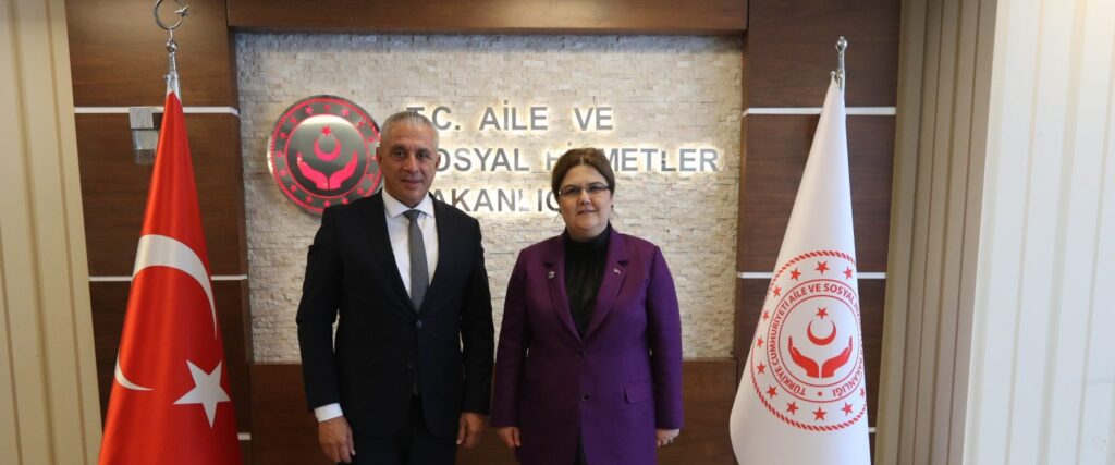 Bakan Taçoy, TC Aile ve Sosyal Hizmetler Bakanı ile biraraya geldi