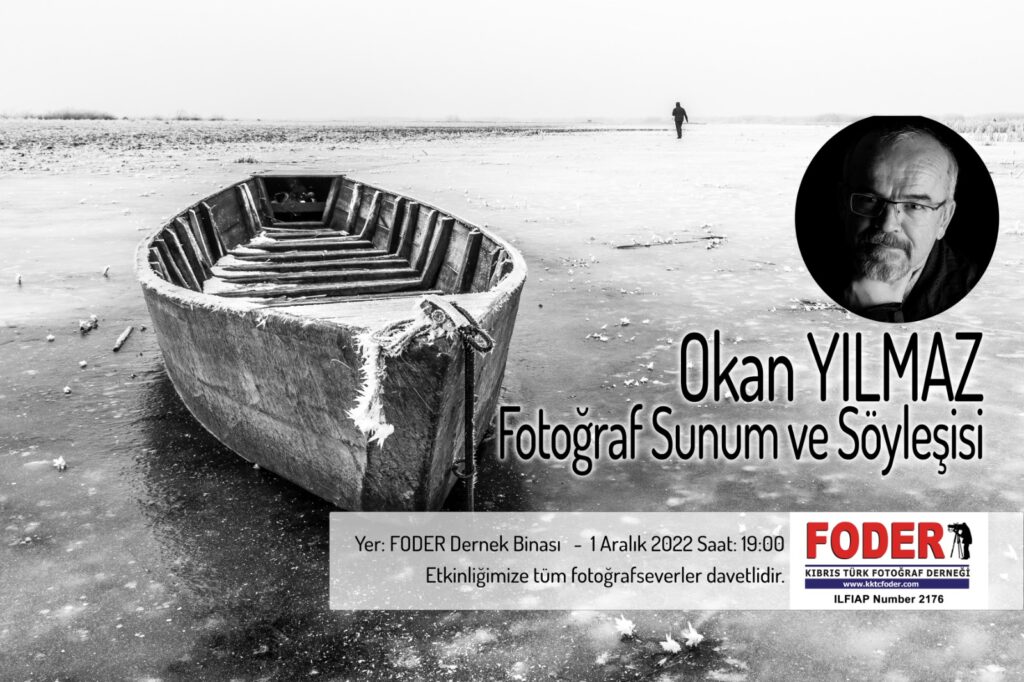 Okan Yılmaz’ın fotoğraf sunum ve söyleşisi 1 Aralık Perşembe akşamı FODER’de
