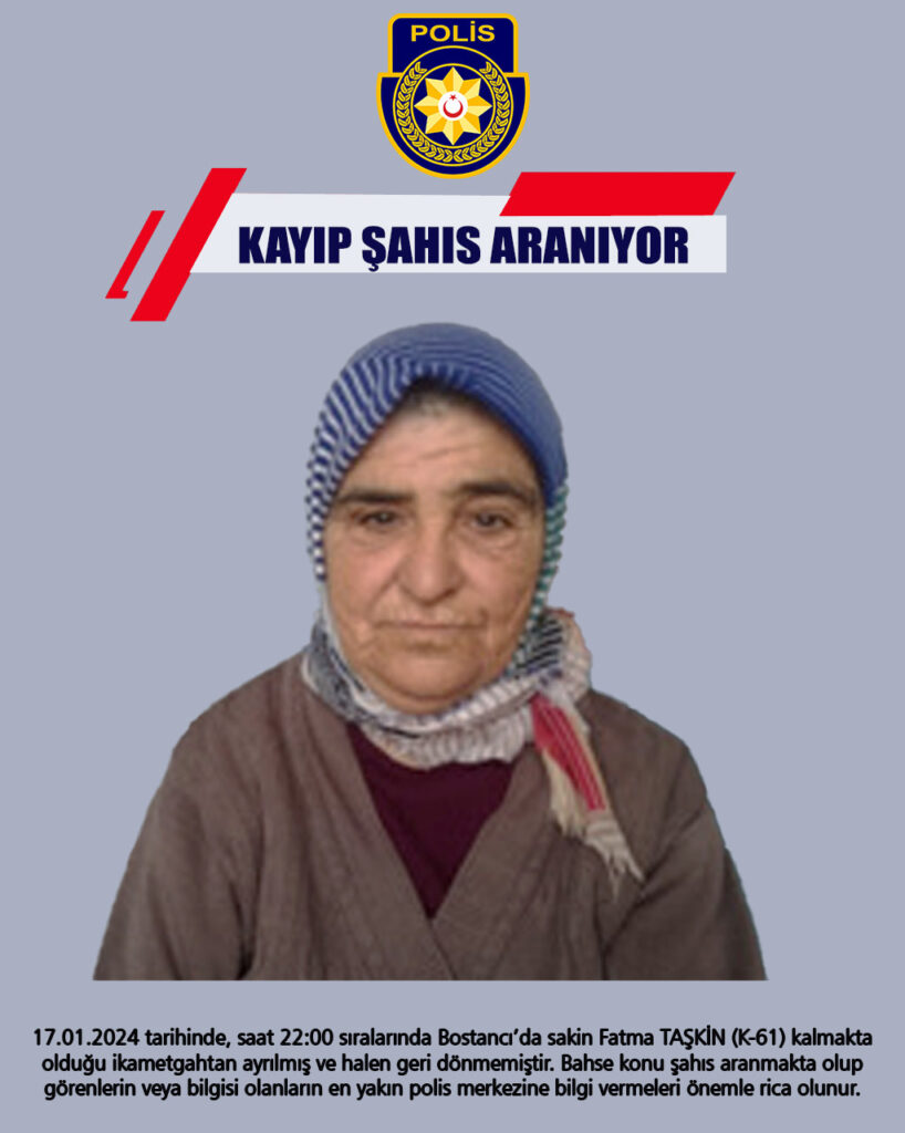 Kayıp şahıs Fatma Taşkın bulundu!