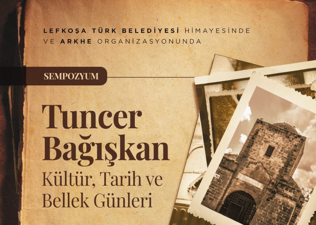 “Tuncer Bağışkan Kültür,Tarih ve Bellek Günleri” yarın başlıyor