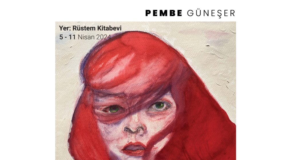 Pembe Güneşer’in “İç Yüz” adlı resim sergisi 5 Nisan’da Rüstem Kitabevi’nde açılacak