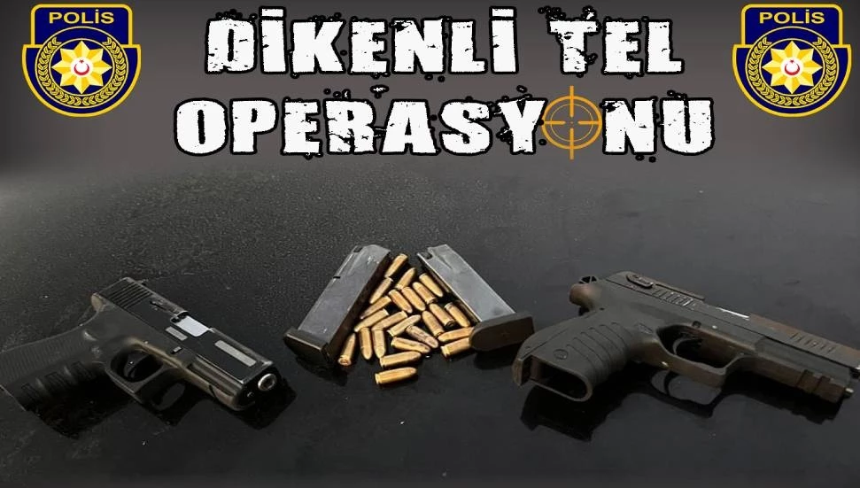 Polis’ten Dikenli Tel Operasyonu: 2 kişi silah şarjör ve mermilerle yakalandı