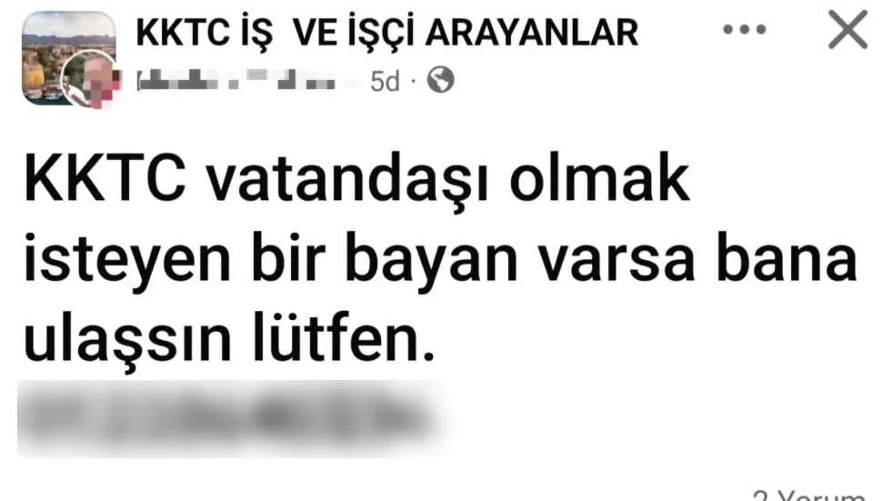“KKTC vatandaşı olmak isteyen bayan varsa ulaşsın” şeklinde paylaşım yapıldı