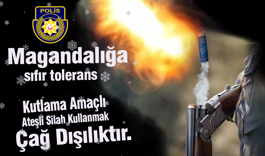 Polisten silahla kutlamaya “sıfır tolerans”