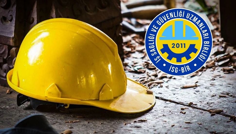 İSG-BİR: “Yasa değişikliği ile iş güvenliği zayıflayacak”